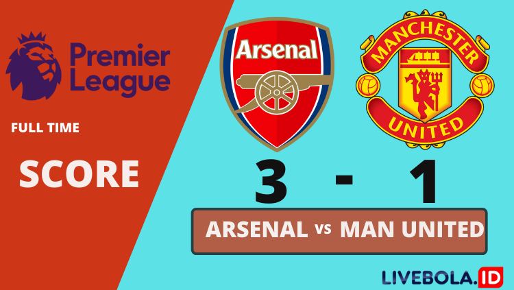 Arsenal Menang Telak 3-1 Dari Man United