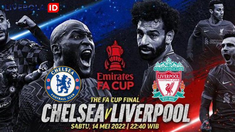Final FA Cup 2022 Liverpool vs Chelsea