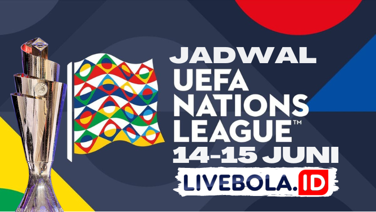 Jadwal Live Streaming UEFA National League 14-15 Juni 2022