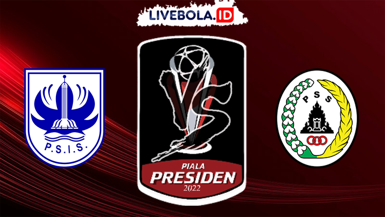 Link Live Streaming Dan Jadwal Siaran Langsung Piala Presiden 2022,  PSIS Semarang Vs PSS Sleman
