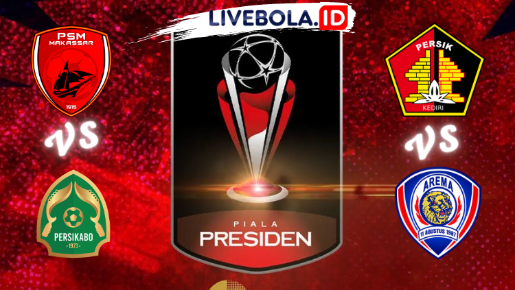 Link Live Streaming dan Jadwal Siaran Langsung Piala Presiden Hari Ini