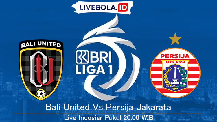 Link Live Streaming Bali United vs Persija Jakarta di Liga 1 2022-2023 : Siapa King Asia Sesungguhnya!