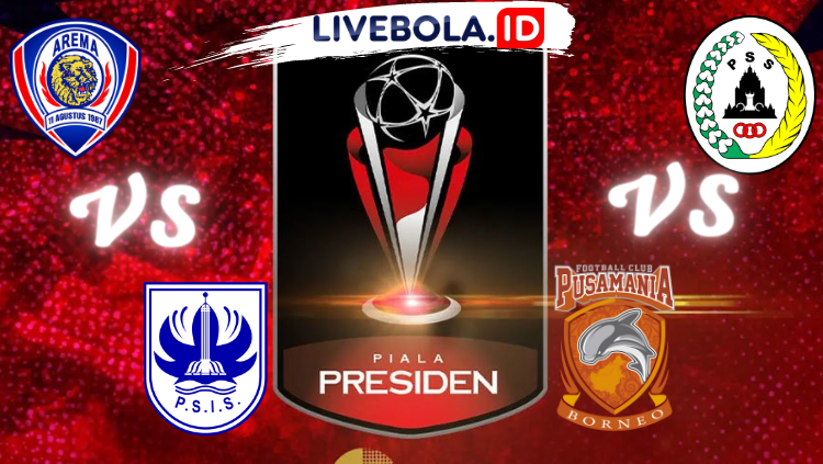 Jadwal Live Streaming Semifinal Piala Presiden 2022