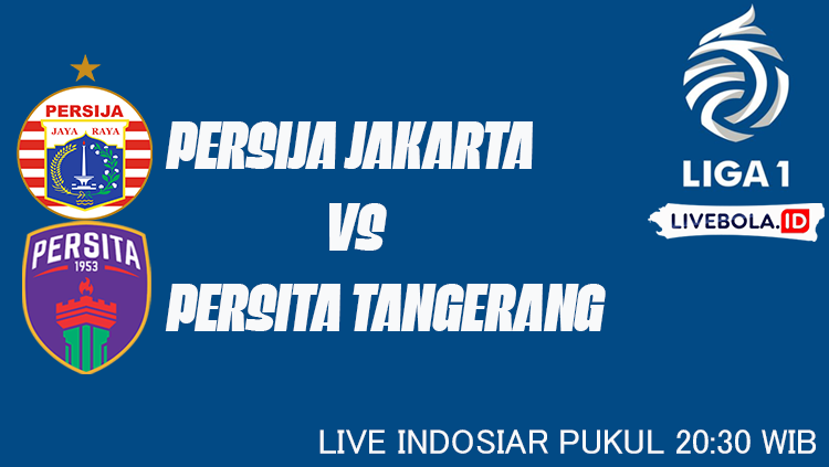Live Streaming Persija Jakarta vs Persita Tangerang, BRI Liga 1 2022/2023