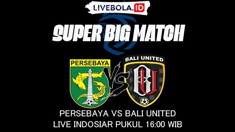 Link Live Streaming BRI Liga 1 2022/2023 Persebaya Surabaya vs Bali United