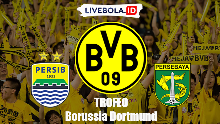Trofeo Borussia Dortmund Di Indonesia, Persib & Persebaya Terpilih Menjadi Lawan!