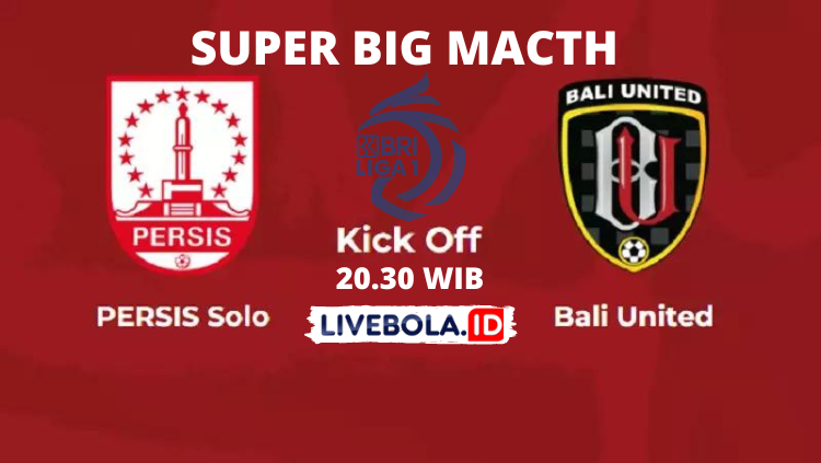 Link Streaming Persis Solo vs Bali United Hari Ini, BRI Liga 1 2022-2023