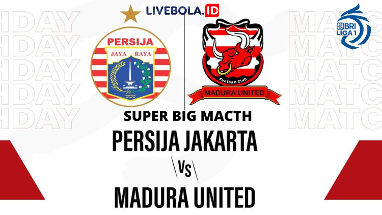 Link Live Streaming Persija Jakarta Vs Madura United, Big Match BRI Liga 1 2022/2023