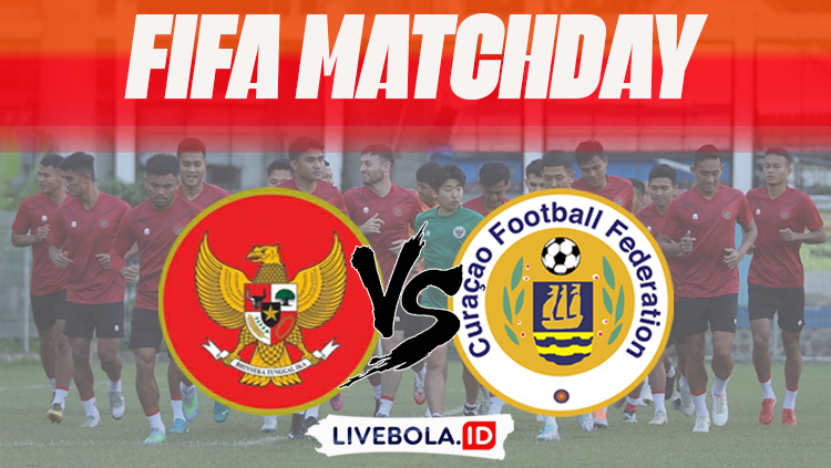 Link Live Streaming Dan Siaran Langsung Timnas Indonesia vs Curacao di FIFA Matchday, Kick Off 20.00 WIB