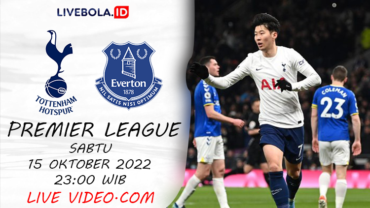 Live Streaming Tottenham vs Everton Premier League Malam Ini Kick Off 23.00 WIB.