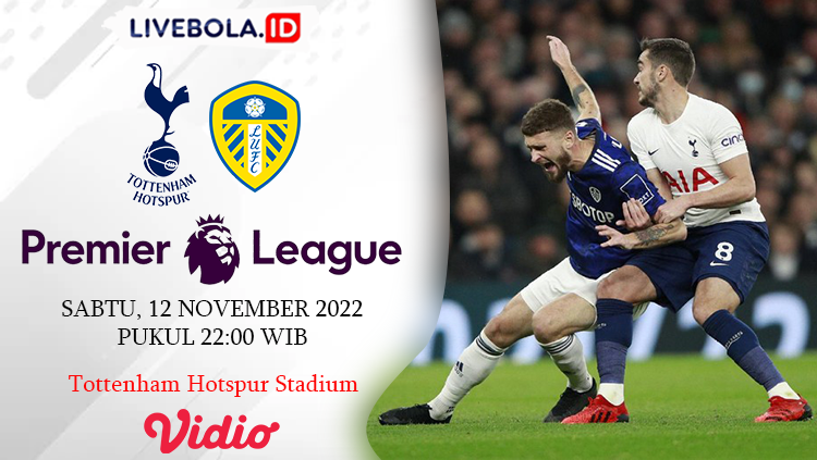 Link Live Streaming Liga Inggris Tottenham Hotspur Vs Leeds United Hari Ini, Sabtu 12 November 2022