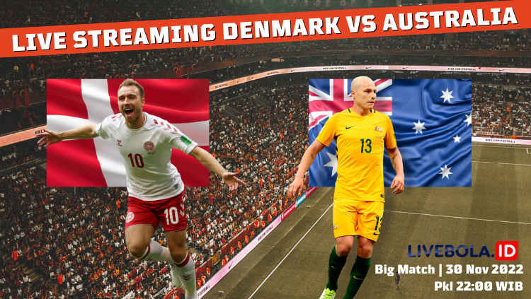 Link Streaming Denmark vs Australia di Piala Dunia 2022