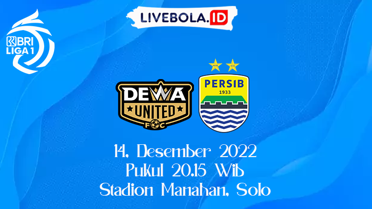 Link Live Streaming Dan Siaran Langsung BRI Liga 1 Dewa United Vs Persib Bandung