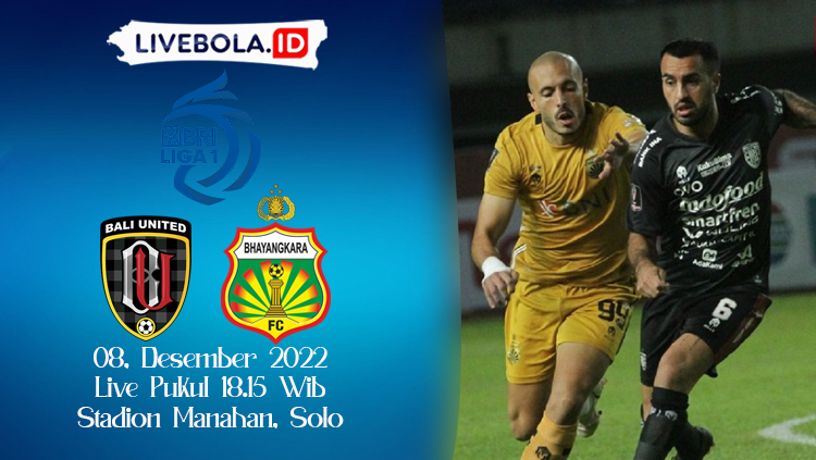 Link Live Streaming Bri Liga1 Bali United Vs Bhayangkara FC