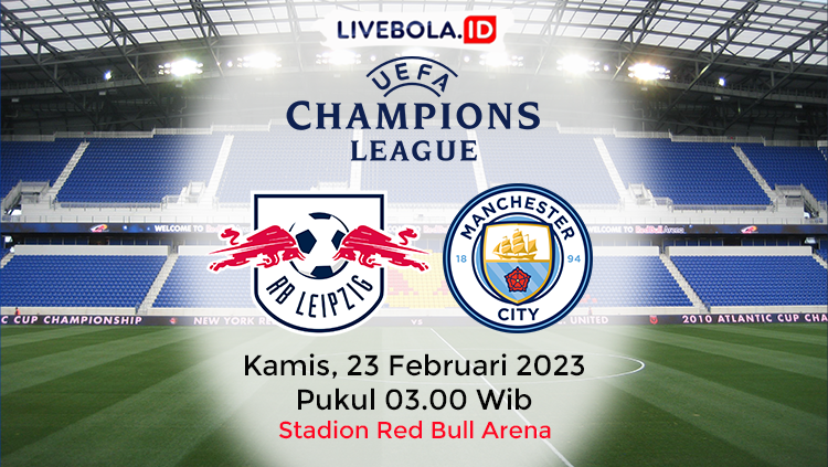 Link Live Streaming Liga Champions Kamis 23 Februari 2023: RB Leipzig vs Manchester City